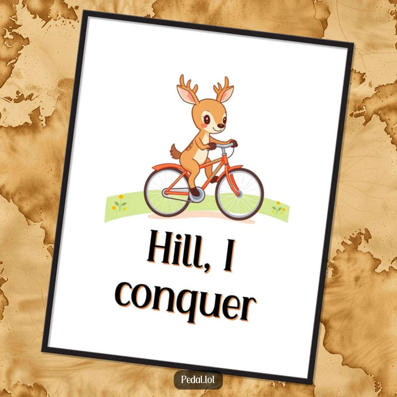 Funny deer on a bicycle, climbing a hill with determination, presented as a humorous poster for wall decoration.